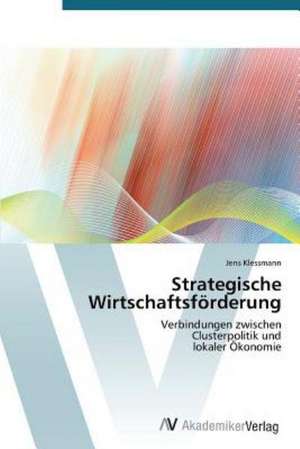 Strategische Wirtschaftsförderung de Klessmann Jens