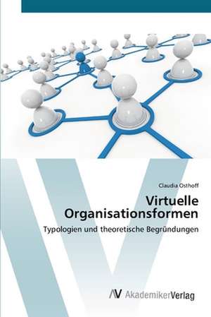 Virtuelle Organisationsformen de Osthoff Claudia