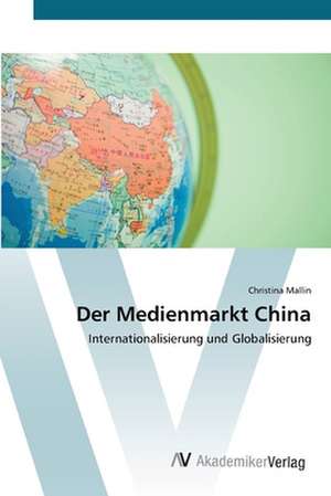 Der Medienmarkt China de Christina Mallin