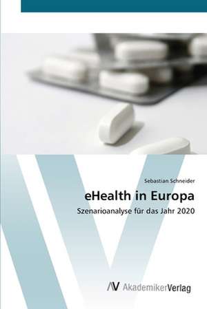 eHealth in Europa de Sebastian Schneider