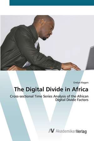 The Digital Divide in Africa de Emlyn Hagen