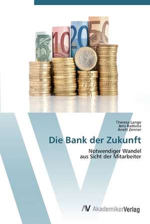 Die Bank der Zukunft de Theresa Lange