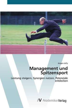 Management und Spitzensport de Jelly Jürgen