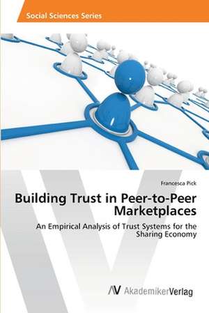 Building Trust in Peer-to-Peer Marketplaces de Pick Francesca