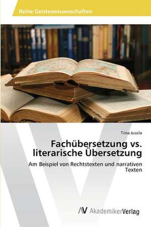 Fachübersetzung vs. literarische Übersetzung de Jussila Tiina