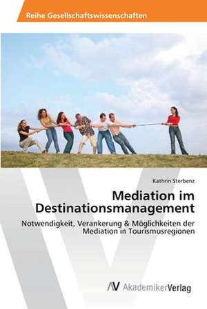 Mediation im Destinationsmanagement de Sterbenz Kathrin