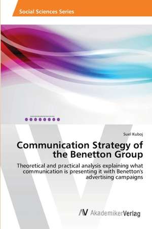 Communication Strategy of the Benetton Group de Kuboj Suel