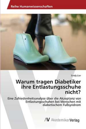 Warum tragen Diabetiker ihre Entlastungsschuhe nicht? de Lier Sindy