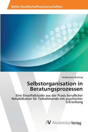 Selbstorganisation in Beratungsprozessen de Bierling Heidemarie