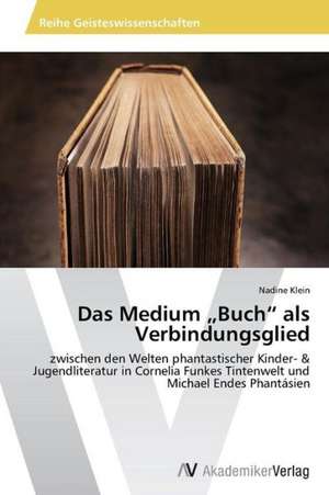 Das Medium „Buch" als Verbindungsglied de Klein Nadine