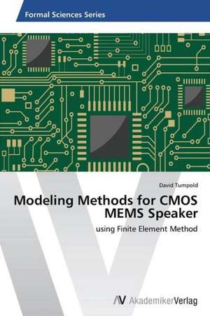 Modeling Methods for CMOS MEMS Speaker de Tumpold David