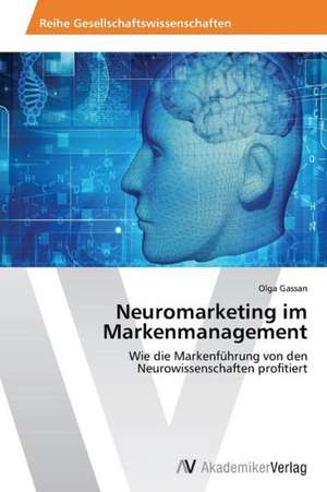 Neuromarketing im Markenmanagement de Gassan Olga