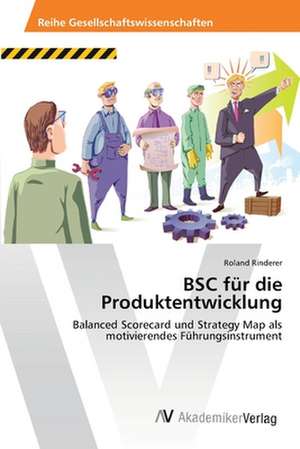 BSC für die Produktentwicklung de Roland Rinderer