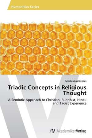 Triadic Concepts in Religious Thought de Dijokas Mindaugas