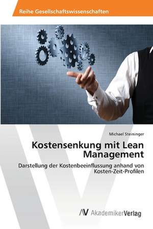 Kostensenkung mit Lean Management de Michael Steininger