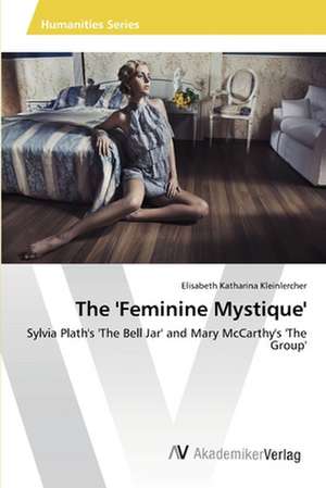 The 'Feminine Mystique' de Kleinlercher Elisabeth Katharina