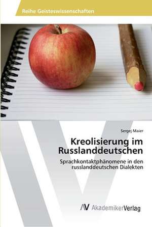 Kreolisierung im Russlanddeutschen de Maier Sergej