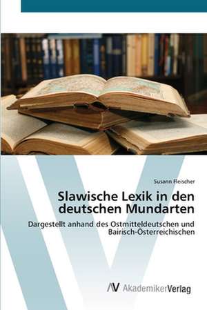 Slawische Lexik in den deutschen Mundarten de Fleischer Susann