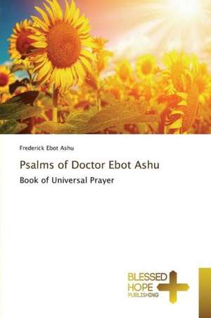 Psalms of Doctor Ebot Ashu de Frederick Ebot Ashu