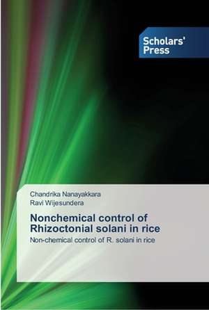 Nonchemical control of Rhizoctonial solani in rice de Chandrika Nanayakkara