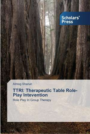 TTRI: Therapeutic Table Role-Play Intevention de Almog Shanun