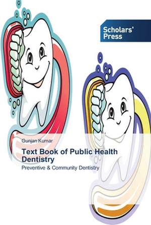 Text Book of Public Health Dentistry de Gunjan Kumar