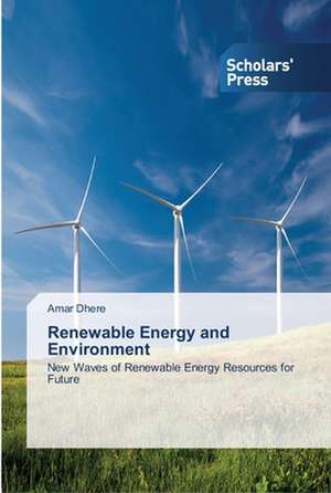 Renewable Energy and Environment de Amar Dhere