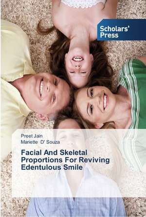 Facial And Skeletal Proportions For Reviving Edentulous Smile de Preet Jain