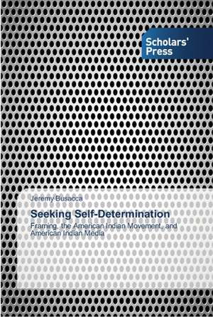 Seeking Self-Determination de Jeremy Busacca