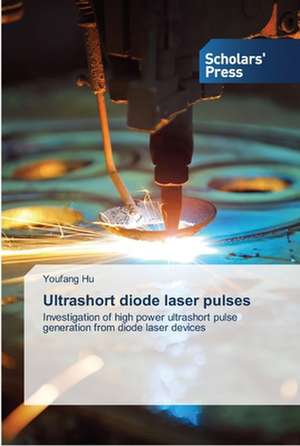 Ultrashort diode laser pulses de Youfang Hu