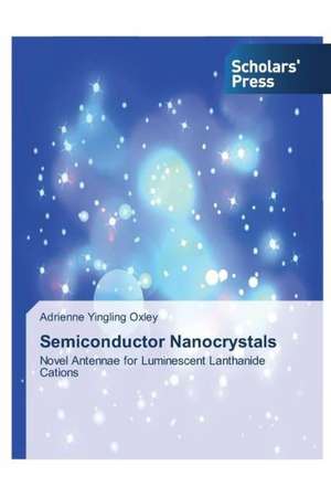 Semiconductor Nanocrystals de Adrienne Yingling Oxley