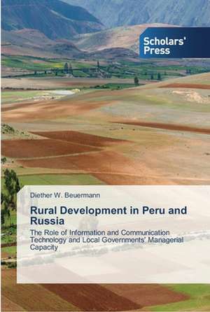 Rural Development in Peru and Russia de Diether W. Beuermann