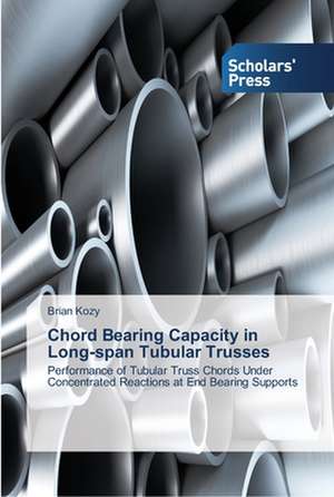 Chord Bearing Capacity in Long-span Tubular Trusses de Brian Kozy