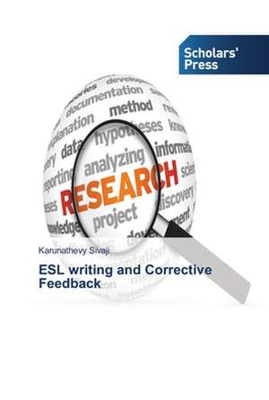 ESL writing and Corrective Feedback de Karunathevy Sivaji