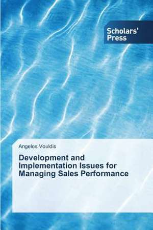 Development and Implementation Issues for Managing Sales Performance: Leadership at a Christian College de Angelos Vouldis