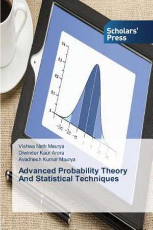 Advanced Probability Theory and Statistical Techniques: A System-Based View de Vishwa Nath Maurya