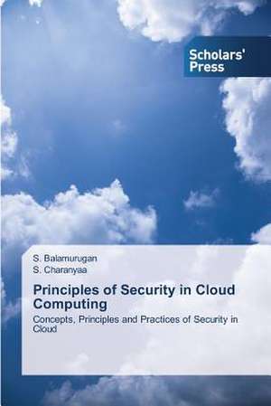 Principles of Security in Cloud Computing de S. Balamurugan