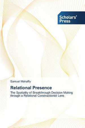 Relational Presence de Samuel Mahaffy