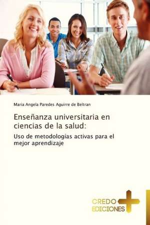 Ensenanza Universitaria En Ciencias de La Salud: A Nigerian Perspective de Maria Angela Paredes Aguirre de Beltran