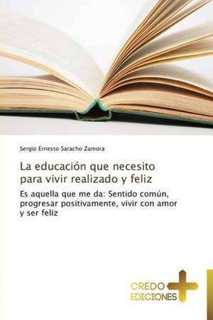 La Educacion Que Necesito Para Vivir Realizado y Feliz: A Nigerian Perspective de Sergio Ernesto Saracho Zamora