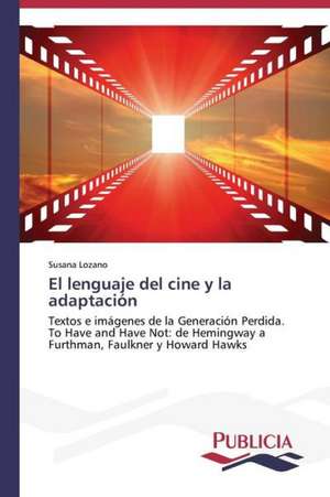 El Lenguaje del Cine y La Adaptacion: Emilio Carrere y Edgar Neville de Susana Lozano