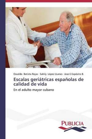 Escalas Geriatricas Espanolas de Calidad de Vida: Emilio Carrere y Edgar Neville de Osvaldo Batista Rojas