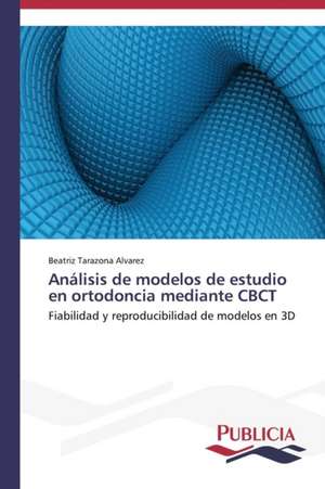 Analisis de Modelos de Estudio En Ortodoncia Mediante Cbct