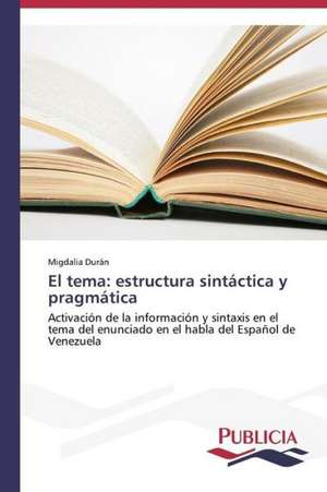 El Tema: Estructura Sintactica y Pragmatica de Migdalia Durán