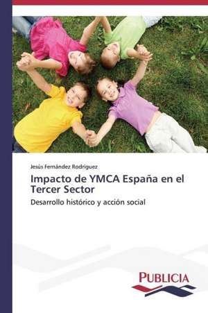 Impacto de YMCA Espana En El Tercer Sector: Estructura Sintactica y Pragmatica de Jesús Fernández Rodríguez