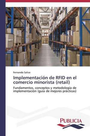 Implementacion de Rfid En El Comercio Minorista (Retail): Variacion Debida Al Ambiente y Genotipo de Fernando Salice