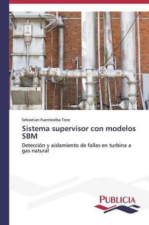 Sistema Supervisor Con Modelos Sbm: Intento Global Para Redefinir La Familia de Sebastian Fuentealba Toro