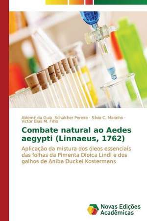 Combate Natural Ao Aedes Aegypti (Linnaeus, 1762): Maira E Ashini de Aldemir da Guia Schalcher Pereira