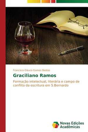 Graciliano Ramos de Francisco Glauco Gomes Bastos