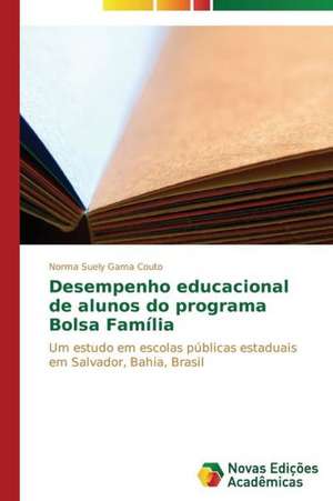 Desempenho Educacional de Alunos Do Programa Bolsa Familia: Amabilia Almeida Nos Redutos de Poder de Norma Suely Gama Couto